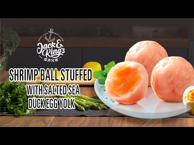 Jack & King's Shrimp Ball Stuffed with Salted Sea Duck Egg Yolk